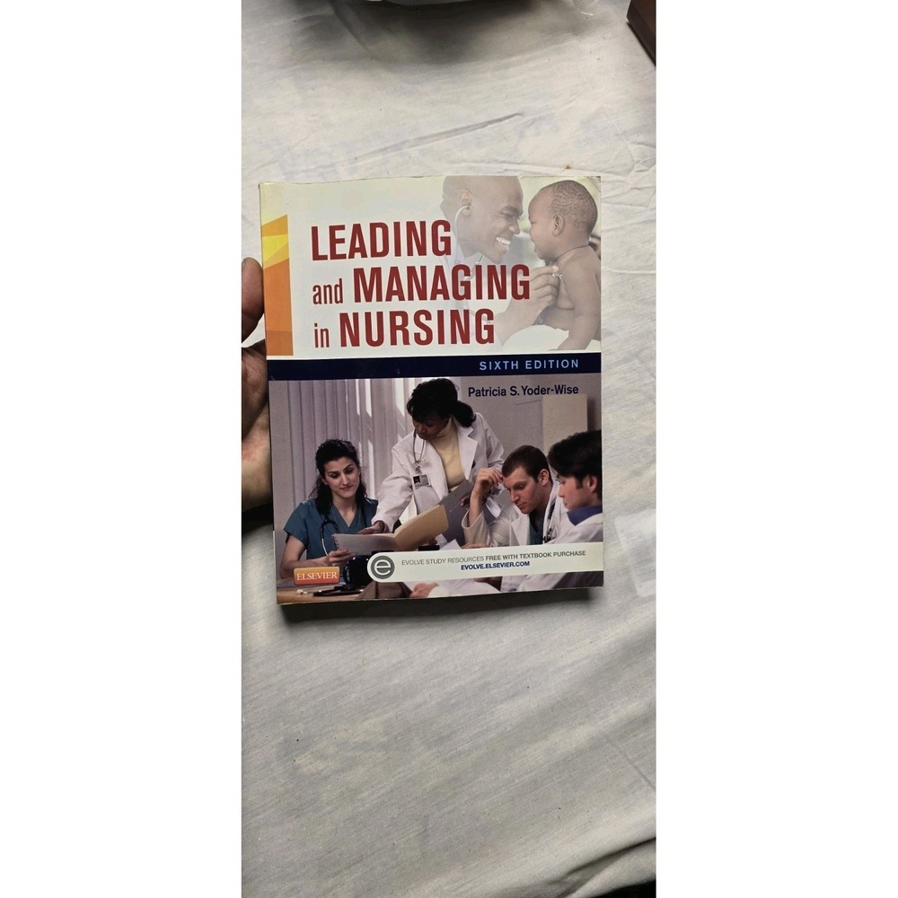Leading and Managing in Nursing Sixth Edition Patricia S. Yoder Wise